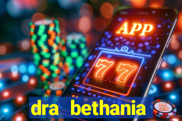 dra bethania endocrinologista gv telefone